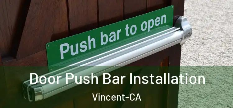 Door Push Bar Installation Vincent-CA