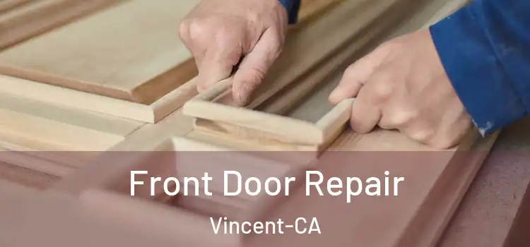 Front Door Repair Vincent-CA