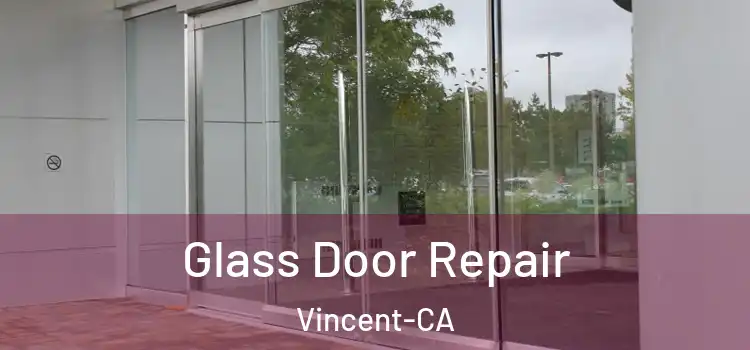 Glass Door Repair Vincent-CA
