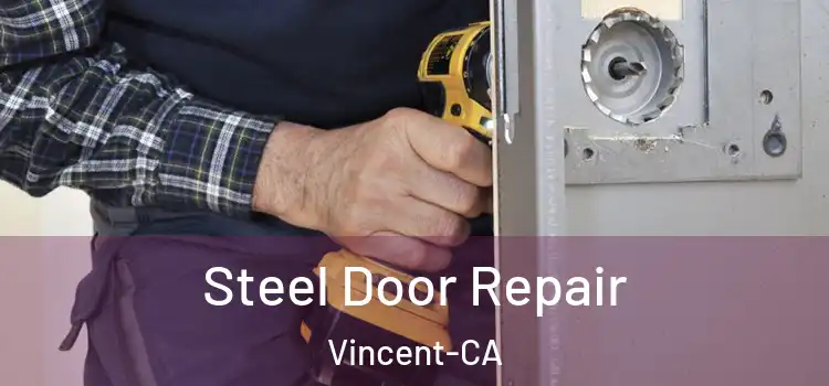 Steel Door Repair Vincent-CA